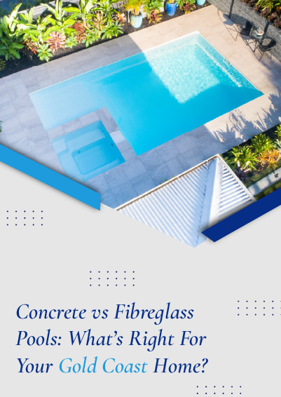 Concrete vs Fibreglass Pools What’s Right For Your Gold Coast Home Mobile Banner
